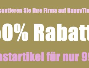 50% Rabatt im Oktober 2025! Gastartikel und Werbung auf HappyTimes buchen Gastartikel-Aktion HappyTimes