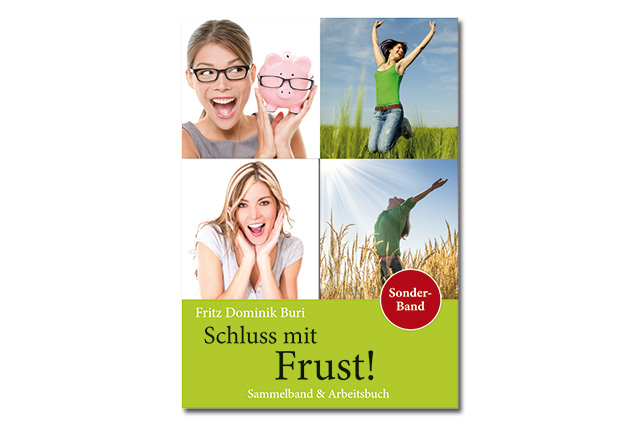 Schluss mit Frust von Life Coach Fritz Dominik Buri